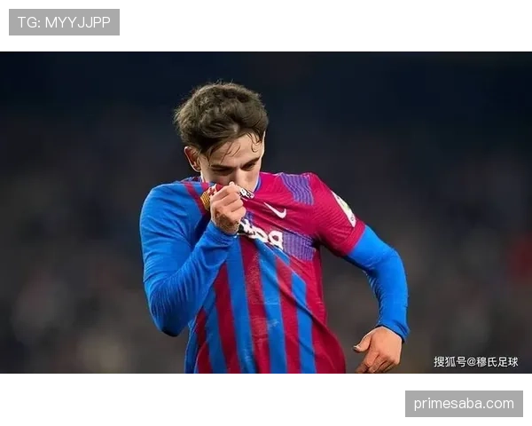 17岁加维巴萨首秀惊艳欧洲：天赋兑现还是昙花一现？